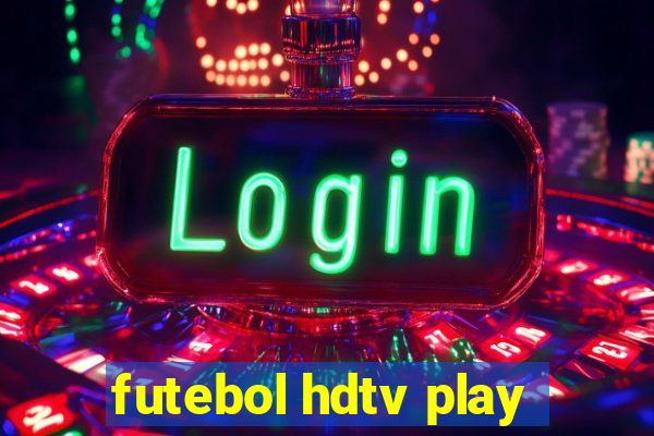 futebol hdtv play